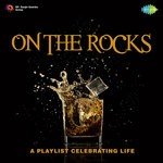 On The Rocks - A Playlist Celebrating Life - Mahmood Song Download